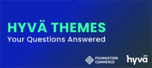 Hyva Themes Your Questions Answered